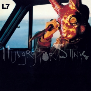 L7 - Hungry For Stink in the group VINYL / Pop-Rock at Bengans Skivbutik AB (3936005)