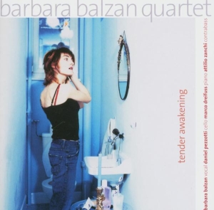Balzan Barbara -Quartet- - Tender Awakening in the group CD / Jazz at Bengans Skivbutik AB (3936108)