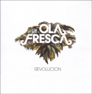 Conde Jose Y Ola Fresca - Revolucion in the group CD / Elektroniskt,Klassiskt at Bengans Skivbutik AB (3936138)