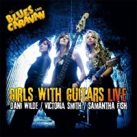 Wilde/Smith/Fish - Girls With Guitars - Live  (Cd + Dv in the group CD / Blues,Jazz at Bengans Skivbutik AB (3936427)