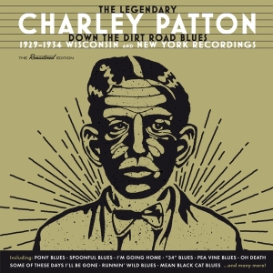 Patton Charley - Down The Dirt Road Blues - 1929-1934 in the group CD / Blues,Jazz at Bengans Skivbutik AB (3936644)