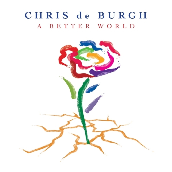 Chris De Burgh - A Better World in the group CD / Bestsellers at Bengans Skivbutik AB (3936690)