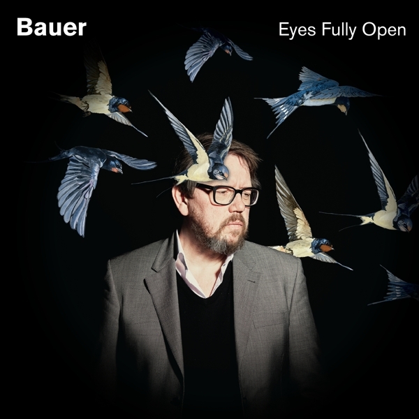 Bauer - Eyes Fully Open in the group VINYL / Pop-Rock,Övrigt at Bengans Skivbutik AB (3936719)