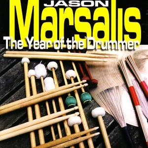 Marsalis Jason - Year Of The Drummer in the group CD / Jazz at Bengans Skivbutik AB (3936781)