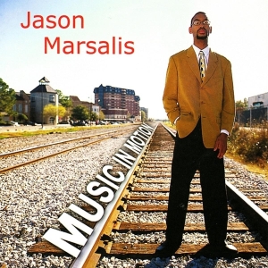 Marsalis Jason - Music In Motion in the group CD / Jazz at Bengans Skivbutik AB (3936782)