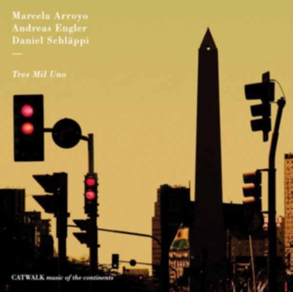 Arroyo/ Engler/ Schlaeppi - Tres Mil Uno in the group CD / Bestsellers at Bengans Skivbutik AB (3936818)