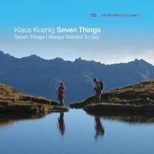 Koenig Klaus -Seven Things- - Seven Things I Always Wanted To Say in the group CD / Jazz at Bengans Skivbutik AB (3936828)