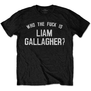 Liam Gallagher - Liam Gallagher Unisex Tee: Who the Fuck. in the group MERCH / T-Shirt / Summer T-shirt 23 at Bengans Skivbutik AB (3937599r)