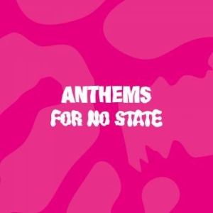 Blandade Artister - Anthems For No State (Pink Vinyl) in the group Labels / Woah Dad /  at Bengans Skivbutik AB (3938920)