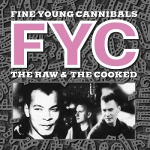 Fine Young Cannibals - Raw And The Cooked (Remastered) in the group Labels / Woah Dad /  at Bengans Skivbutik AB (3938944)