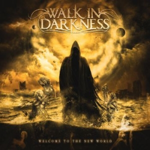 Walk In Darkness - Welcome To The New World in the group CD / Hårdrock/ Heavy metal at Bengans Skivbutik AB (3941327)