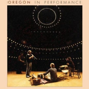 Oregon - In Performance in the group CD / New releases / Jazz/Blues at Bengans Skivbutik AB (3941507)