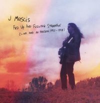 Mascis J. - Fed Up And Feeling Strange:Live And in the group Labels / Woah Dad /  at Bengans Skivbutik AB (3941519)
