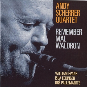 Scherrer Andy -Quartet- - Remember Mal Waldron in the group CD / Jazz at Bengans Skivbutik AB (3941615)