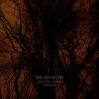 Solar Fields - Leaving Home in the group CD / Dance-Techno,Pop-Rock at Bengans Skivbutik AB (3941663)