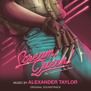 Taylor Alexander - Scream, Queen! My Nightmare On Elm Stree in the group CD / Film-Musikal at Bengans Skivbutik AB (3941899)