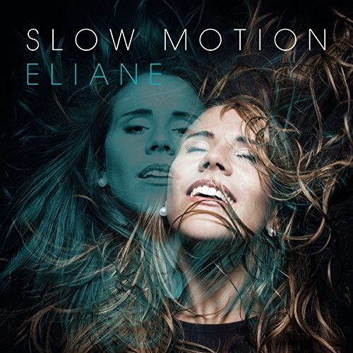 Eliane - Slow Motion in the group CD / Worldmusic/ Folkmusik at Bengans Skivbutik AB (3942776)