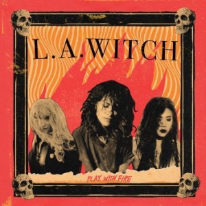 L.A. Witch - Play With Fire in the group VINYL / Hårdrock,Pop-Rock at Bengans Skivbutik AB (3944192)