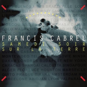 Cabrel Francis - Samedi Soir Sur La Terre in the group OTHER / Övrigt /  at Bengans Skivbutik AB (3944626)