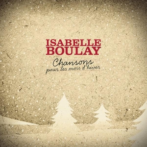 Boulay Isabelle - Chansons Pour Les Mois D'hiver in the group OTHER / Övrigt /  at Bengans Skivbutik AB (3944637)