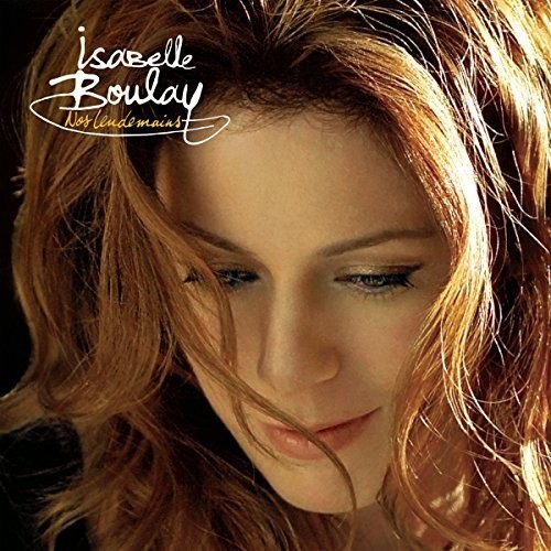 Isabelle Boulay - Nos lendemains in the group CD / Pop at Bengans Skivbutik AB (3944645)