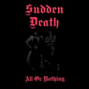 Sudden Death - All Or Nothing in the group Labels / Woah Dad /  at Bengans Skivbutik AB (3945576)