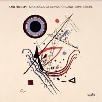 Ikonen Kari - Impressions, Improvisations And Com in the group Labels / Woah Dad /  at Bengans Skivbutik AB (3945596)
