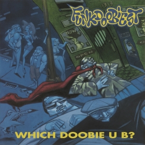 Funkdoobiest - Which Doobie U B ? in the group VINYL / Hip Hop-Rap at Bengans Skivbutik AB (3946183)
