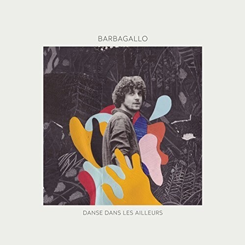 Julien Barbagallo - Danse Dans Les Ailleurs in the group CD / Pop at Bengans Skivbutik AB (3948167)