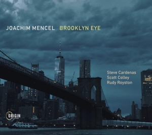 Mencel Joachim - Brooklyn Eye in the group CD / New releases / Jazz/Blues at Bengans Skivbutik AB (3948178)