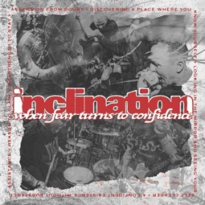 Inclination - When Fear Turns To Confidence in the group VINYL / Rock at Bengans Skivbutik AB (3948689)