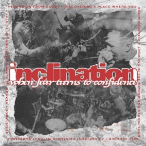 Inclination - When Fear Turns To Confidence in the group VINYL / Pop-Rock at Bengans Skivbutik AB (3948689)