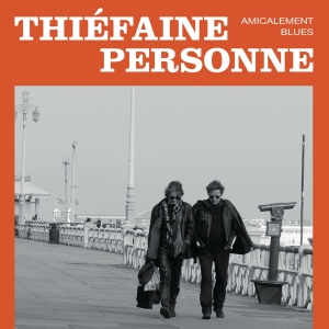 Thiéfaine Hubert-Félix & Paul - Amicalement Blues in the group OTHER / Övrigt /  at Bengans Skivbutik AB (3948929)