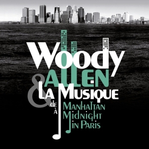 Various - Woody Allen & La Musique : De Manhattan À Midnight In Paris in the group OTHER / Övrigt /  at Bengans Skivbutik AB (3948975)
