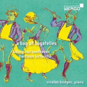 Beethoven Ludwig Van Birtwistle - A Bag Of Bagatelles in the group CD / Upcoming releases / Classical at Bengans Skivbutik AB (3949094)