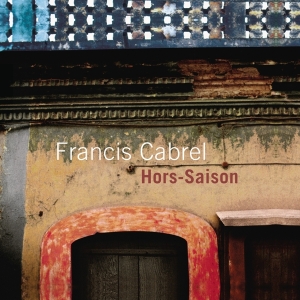 Cabrel Francis - Hors Saison in the group OTHER / Övrigt / at Bengans Skivbutik AB (3949168)