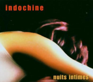 Indochine - Nuits intimes in the group CD / Fransk Musik,Pop-Rock at Bengans Skivbutik AB (3949180)