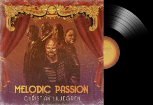 Liljegren Christian - Melodic Passion (Black Vinyl Lp) in the group VINYL / Hårdrock,Svensk Musik at Bengans Skivbutik AB (3949324)