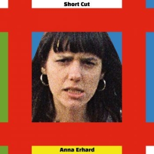 Erhard Anna - Short Cut (Black Vinyl) in the group VINYL / Pop at Bengans Skivbutik AB (3950296)
