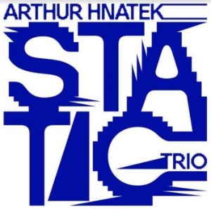 Hnatek Arthur (Trio) - Static in the group CD / Jazz/Blues at Bengans Skivbutik AB (3950376)