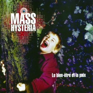 Mass Hysteria - Le Bien-Être Et La Paix in the group OTHER / Övrigt / at Bengans Skivbutik AB (3950893)