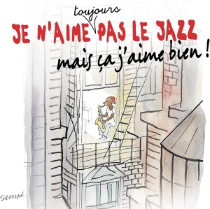 Various - Je N'aime Toujours Pas Le Jazz Mais Ça J'aime Bien in the group OTHER / Övrigt /  at Bengans Skivbutik AB (3950895)