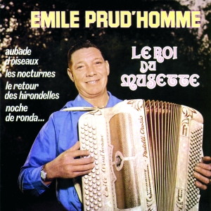 Prud Homme Émile - Le Roi Du Musette in the group OTHER / Övrigt /  at Bengans Skivbutik AB (3950908)