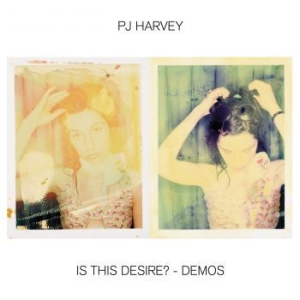 Pj Harvey - Is This Desire? - Demos in the group CD / CD Popular at Bengans Skivbutik AB (3951222)