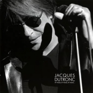 Dutronc Jacques - Et Vous, Et Vous, Et Vous Live in the group CD / Pop-Rock at Bengans Skivbutik AB (3951658)