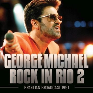 George Michael - Rock In Rio 2 (Broadcast Live 1991) in the group CD / Pop-Rock at Bengans Skivbutik AB (3952159)