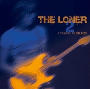 Blandade Artister - Loner Vol 2 - A Tribute To Jeff Bec in the group CD / Rock at Bengans Skivbutik AB (3956600)