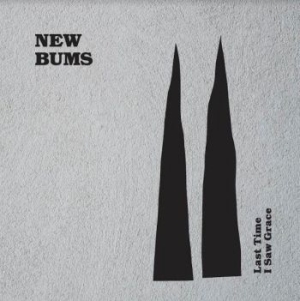 New Bums - Last Time I Saw Grace in the group VINYL / Rock at Bengans Skivbutik AB (3957163)