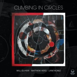 Glaser Will - Climbing In Circles in the group CD / Jazz/Blues at Bengans Skivbutik AB (3957236)
