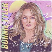 Bonnie Tyler - The Best Is Yet To Come in the group CD / New releases / Pop at Bengans Skivbutik AB (3957250)
